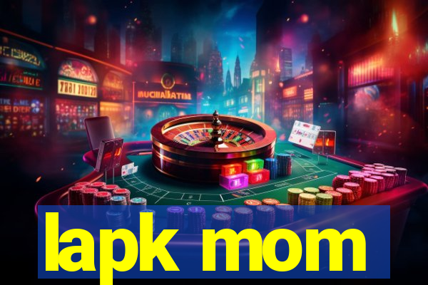 lapk mom